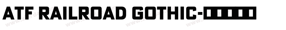 ATF Railroad Gothic字体转换